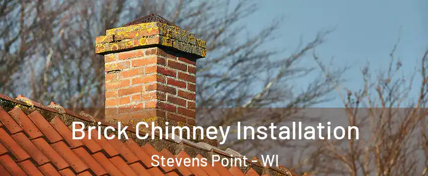  Brick Chimney Installation Stevens Point - WI