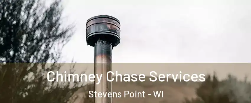  Chimney Chase Services Stevens Point - WI