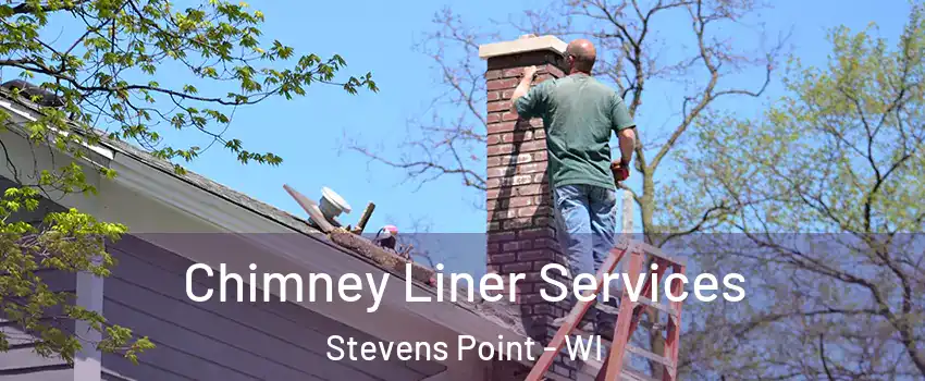  Chimney Liner Services Stevens Point - WI