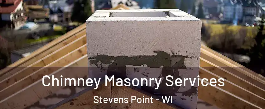  Chimney Masonry Services Stevens Point - WI