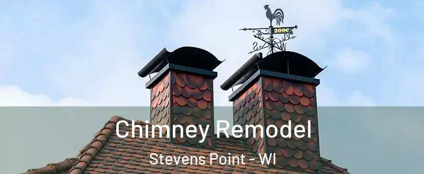  Chimney Remodel Stevens Point - WI