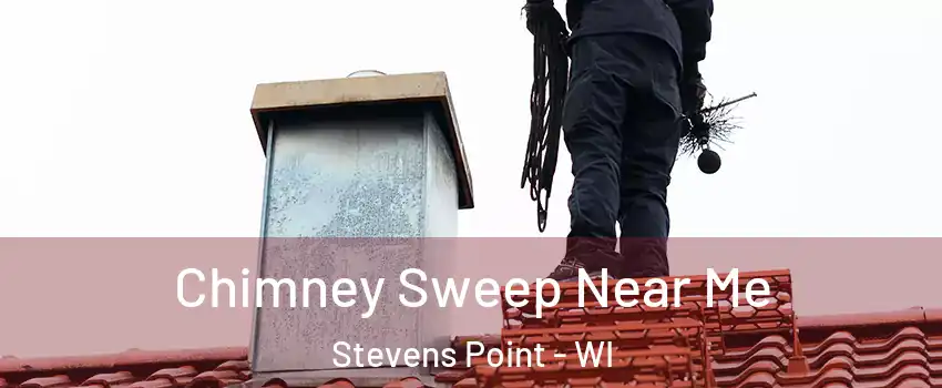  Chimney Sweep Near Me Stevens Point - WI