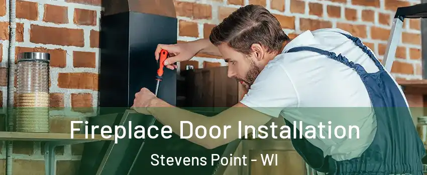  Fireplace Door Installation Stevens Point - WI