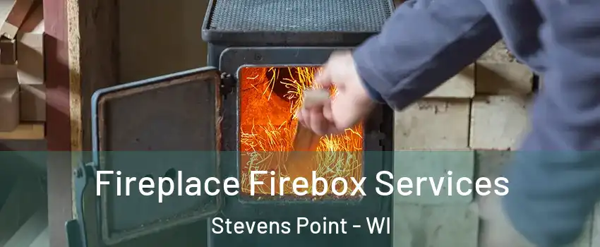  Fireplace Firebox Services Stevens Point - WI
