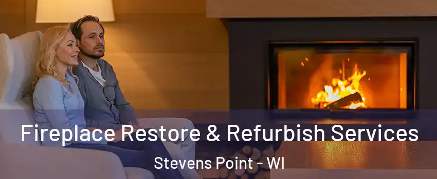  Fireplace Restore & Refurbish Services Stevens Point - WI