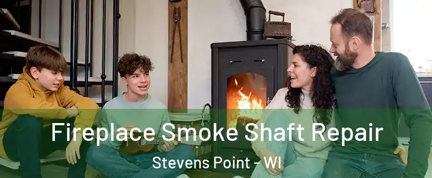  Fireplace Smoke Shaft Repair Stevens Point - WI