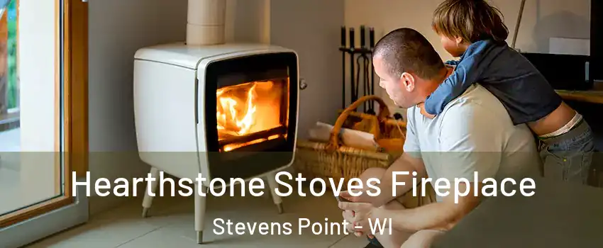  Hearthstone Stoves Fireplace Stevens Point - WI
