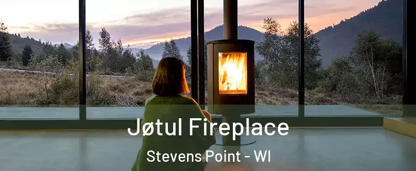  Jøtul Fireplace Stevens Point - WI