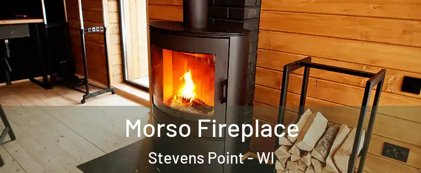  Morso Fireplace Stevens Point - WI