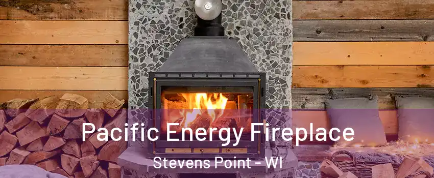  Pacific Energy Fireplace Stevens Point - WI