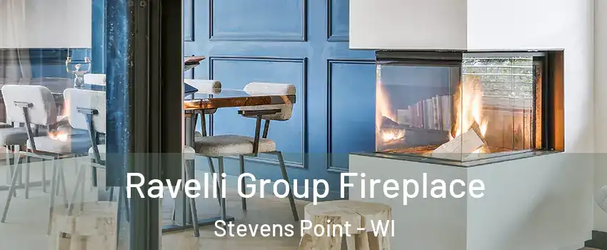  Ravelli Group Fireplace Stevens Point - WI
