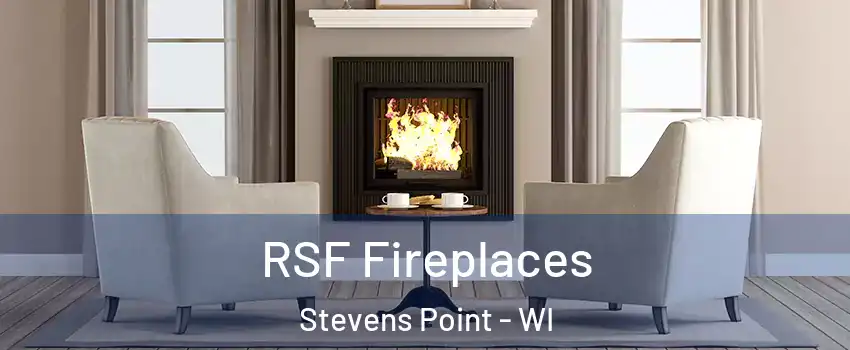  RSF Fireplaces Stevens Point - WI